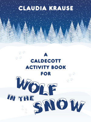 cover image of A Caldecott Activity Book for Wolf in the Snow